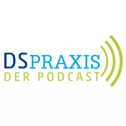 Datenschutz PRAXIS - Der Podcast artwork