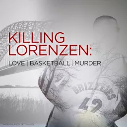 Killing Lorenzen: Love•Basketball•Murder Podcast artwork