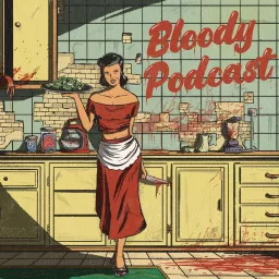 Bloody Podcast: Women in True Crime artwork