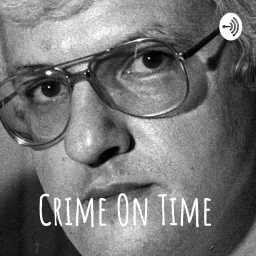 Crime On Time Podcast artwork