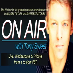 On Air With Tony Sweet Podcast artwork