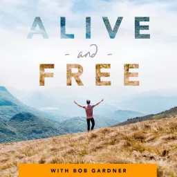 Alive and Free Podcast artwork