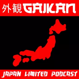 Podcast Japón - GAIKAN Japan Limited artwork