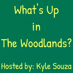 What's Up in The Woodlands Podcast artwork