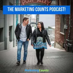 The Marketing Counts Digital and Social Media Marketing Podcast artwork