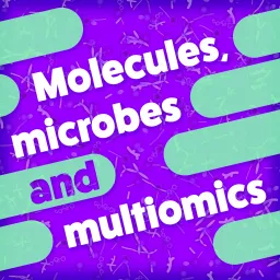 Molecules, microbes and multiomics Podcast artwork