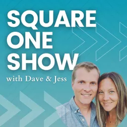 Square One Show: with Dave & Jess Podcast artwork