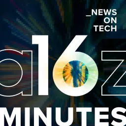 16 Minutes News by a16z Podcast artwork