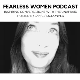 Fearless Women Podcast By Janice McDonald