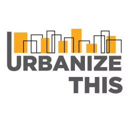 #urbanizeTHIS Podcast artwork