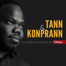 Tann & Konprann Podcast artwork