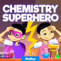 Kareena's Chemistry for Kids Podcast artwork