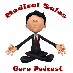 Medical Sales Guru Podcast artwork