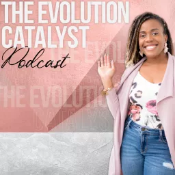 The Evolution Catalyst Podcast