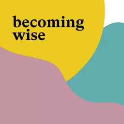 Becoming Wise Podcast artwork