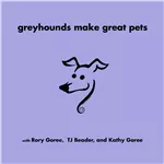 Greyhounds Make Great Pets Podcast artwork