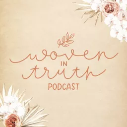 Woven in Truth Podcast