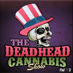 Deadhead Cannabis Show Podcast artwork