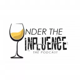 Under The Influence The Podcast artwork