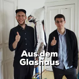 Aus dem Glashaus Podcast artwork