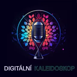 Digitální kaleidoskop Podcast artwork