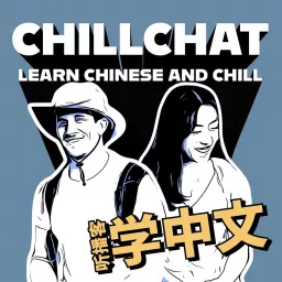 Chillchat (Learn Chinese and Chill) Podcast artwork