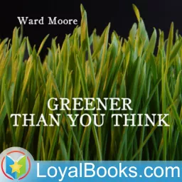 Greener Than You Think by Ward Moore