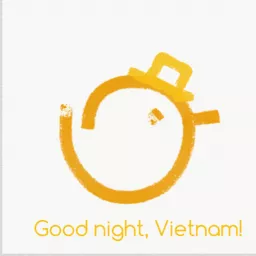 Доброй ночи, Вьетнам! Podcast artwork