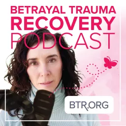 Betrayal Trauma Recovery - BTR.ORG