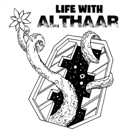 Life With Althaar Podcast artwork
