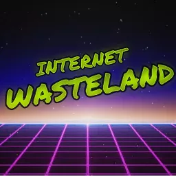 Internet Wasteland Podcast artwork