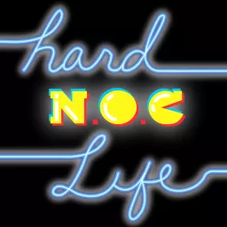 Hard N.O.C. Life Podcast artwork