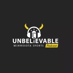 Unbelievable: A Minnesota Sports Podcast artwork
