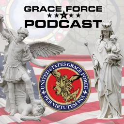 U.S. Grace Force with Fr. Richard Heilman and Doug Barry Podcast artwork