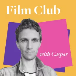 Film Club with Caspar Podcast artwork