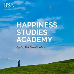 Happiness Studies Academy - Dr. Tal Ben-Shahar Podcast artwork