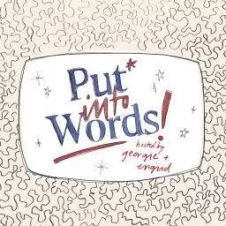 Put Into Words Podcast artwork