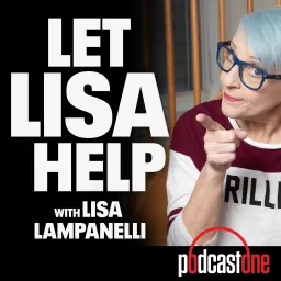 Let Lisa Help with Lisa Lampanelli Podcast artwork