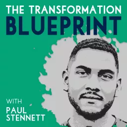 The Transformation Blueprint Podcast artwork