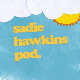 Sadie Hawkins Pod.