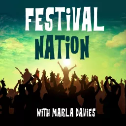 Festival Nation with Marla Davies Podcast artwork