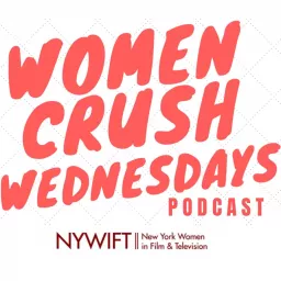 Women Crush Wednesdays - New York Women In Film & Television