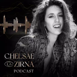 The Chelsae Zirna Podcast artwork