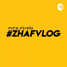 #ZHAFVLOG Podcast artwork