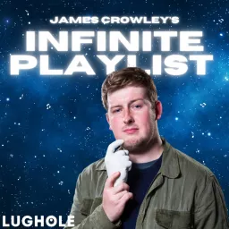 James Crowley's Infinite Playlist Podcast artwork