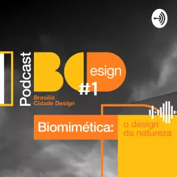 #1 - BCDesign - Biomimética: o design da natureza Podcast artwork