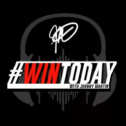 #WinToday with Johnny Martin Podcast artwork