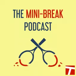 The Mini-Break [Tennis Podcast] artwork