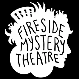Fireside Mystery Theatre Podcast artwork