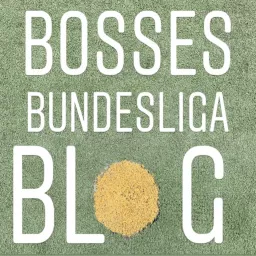 Bosses Bundesliga Blog Podcast artwork